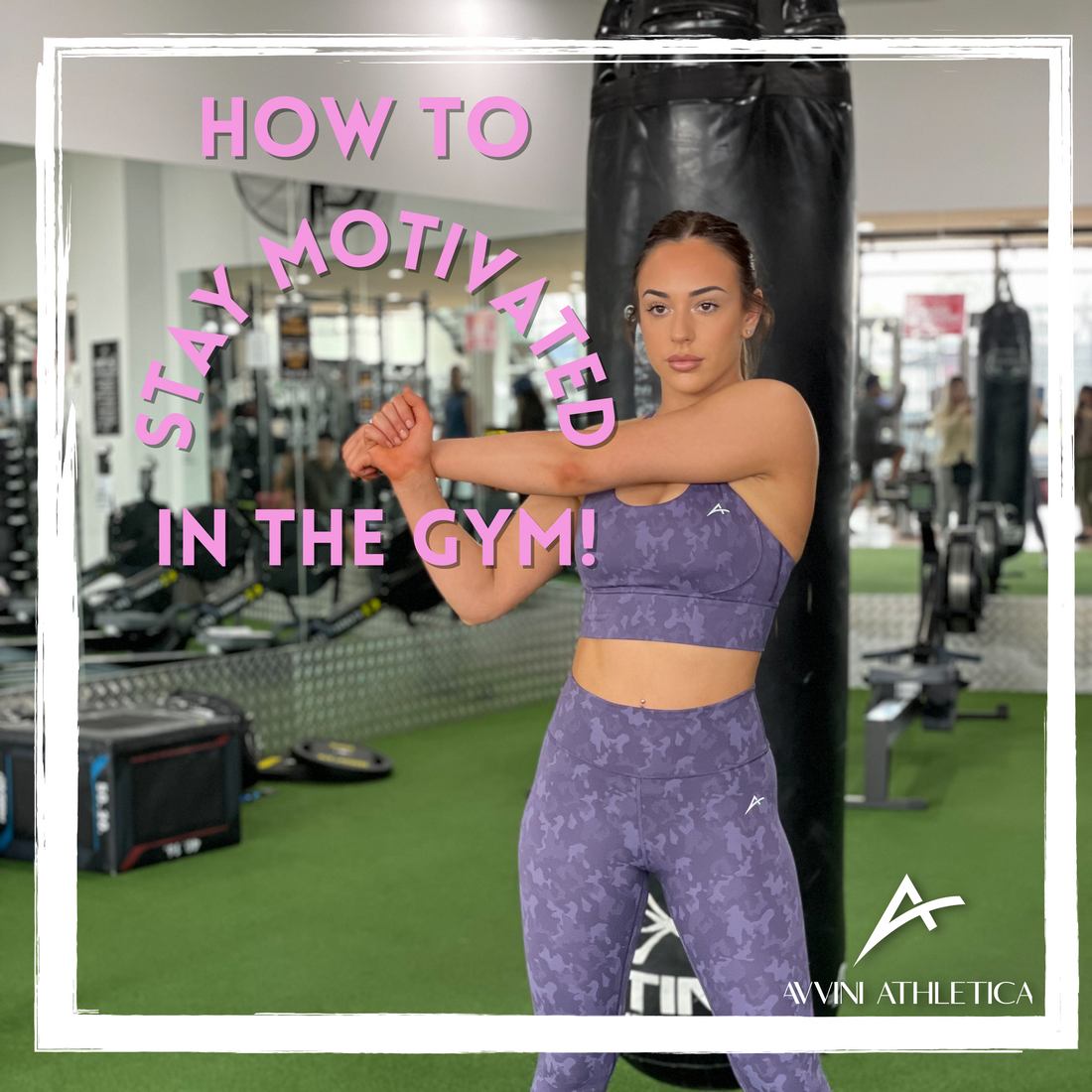 Staying Motivated At The Gym - Avvini Athletica